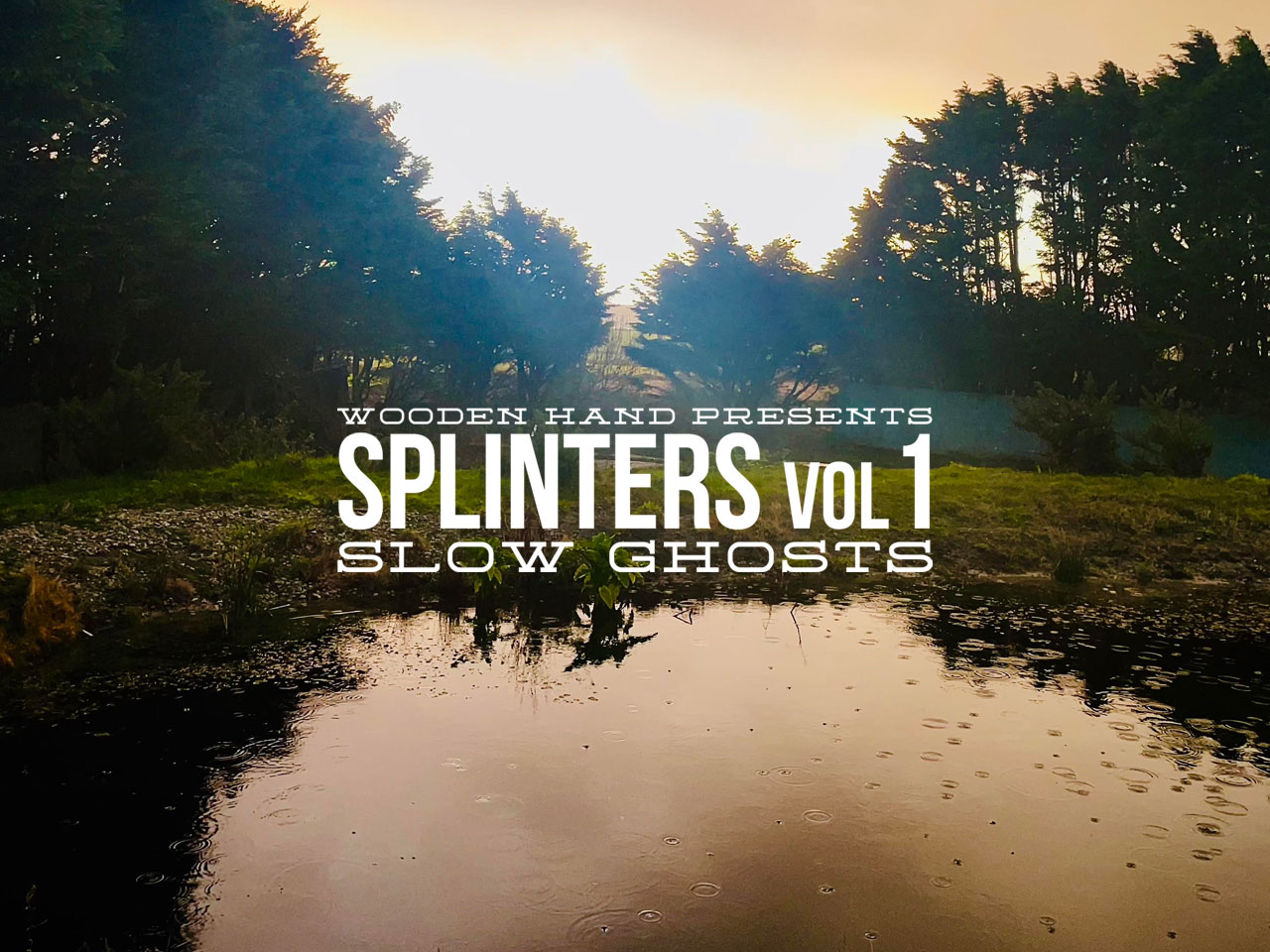 SPLINTERS vol 1 - “Slow Ghosts”